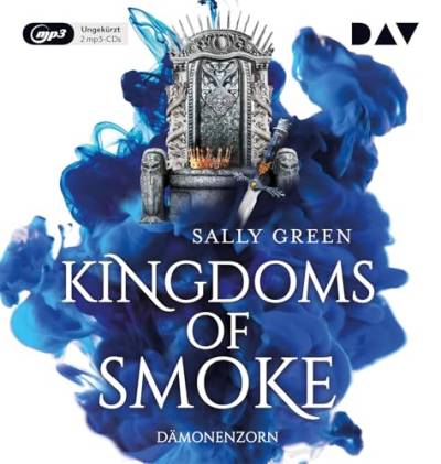Kingdoms of Smoke – Teil 2: Dämonenzorn: Ungekürzte Lesung mit Dagmar Bittner, Marius Clarén u.v.a. (2 mp3-CDs)